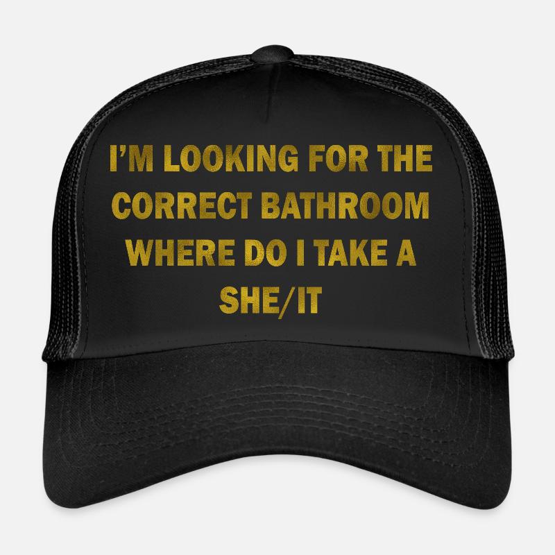 CORRECT BATHROOM TAKE A SHE/IT Trucker Cap