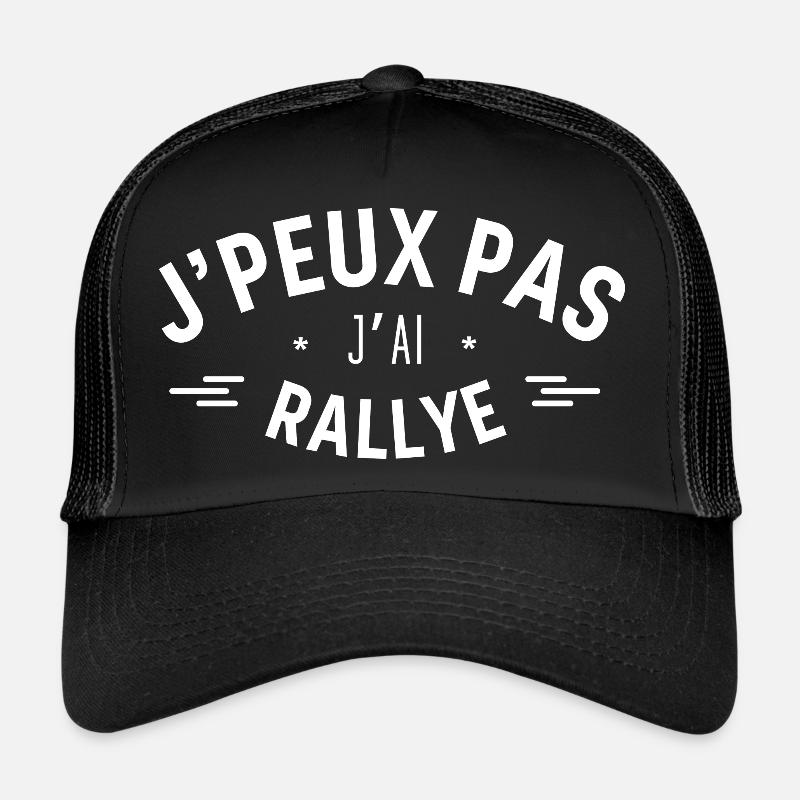 J peux pas j ai Rallye Casquette trucker 