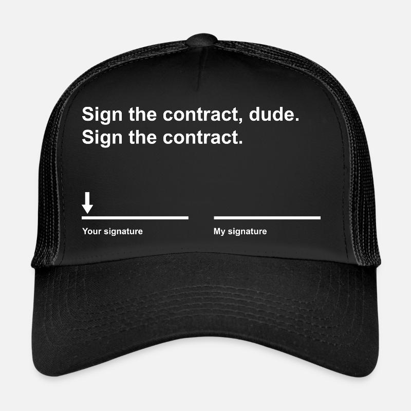 Unterschreibe den Vertrag, Alter! - Trucker Cap - Schwarz/Schwarz