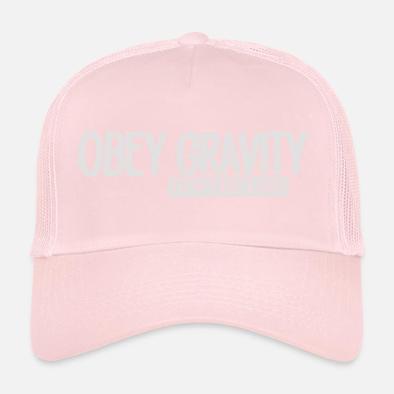Science : obey gravity it’s the law Casquette trucker 