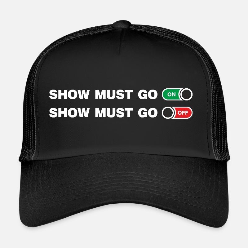 Le spectacle doit continuer et s’éteindre Casquette trucker 