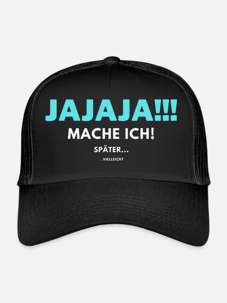 Jajaja mache ich später vielleicht - Trucker Cap - Schwarz/Schwarz - Vorne