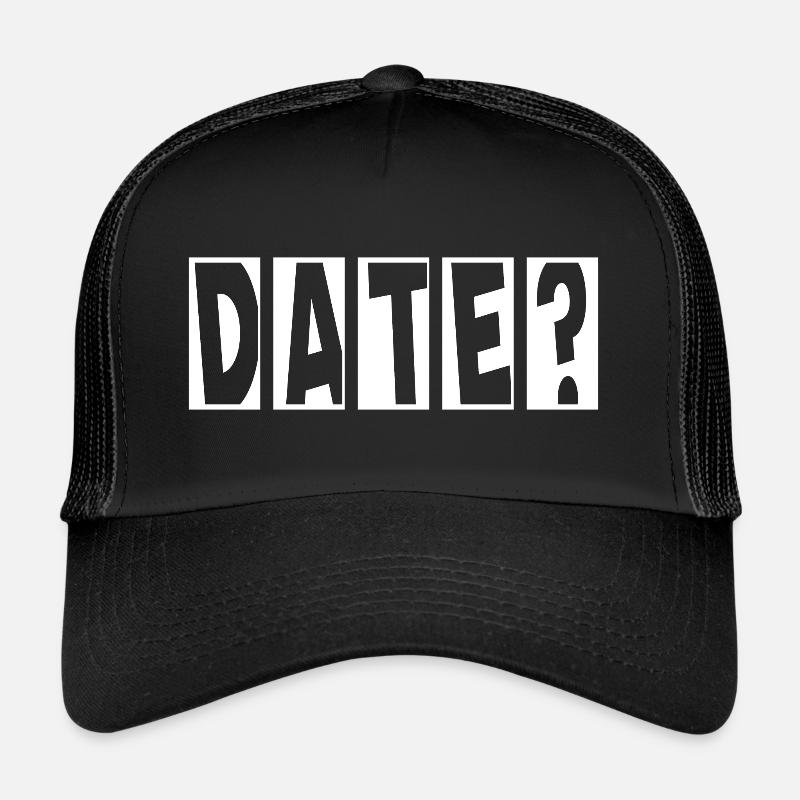 Date? Flirten Single Valentinstag - Trucker Cap - Schwarz/Schwarz
