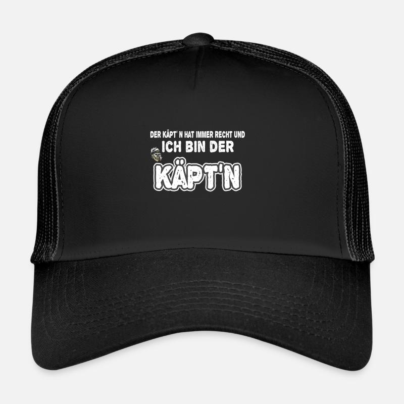 The Captain is always right and I am the captain Trucker Cap