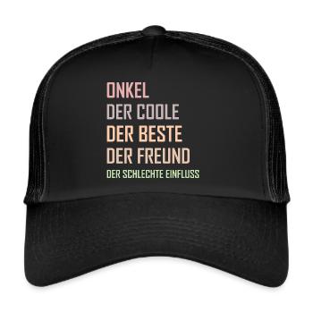 Uncle The Cool Best Friend Bad Influence - Trucker Cap - black/black - Front