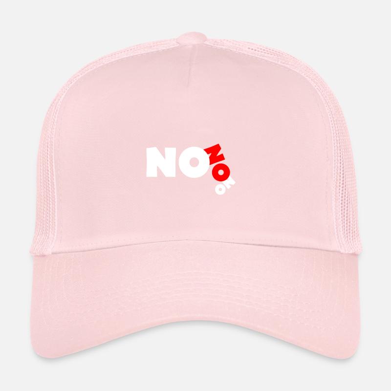 No no Trucker Cap