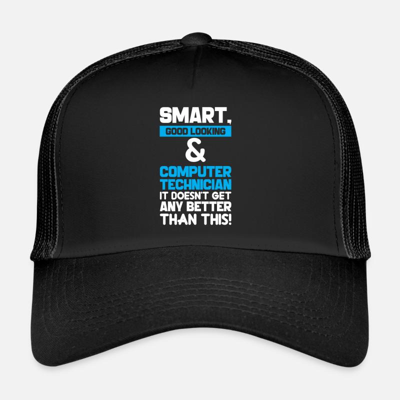 Smart Good Looking Computer Technician - Trucker Cap - Schwarz/Schwarz