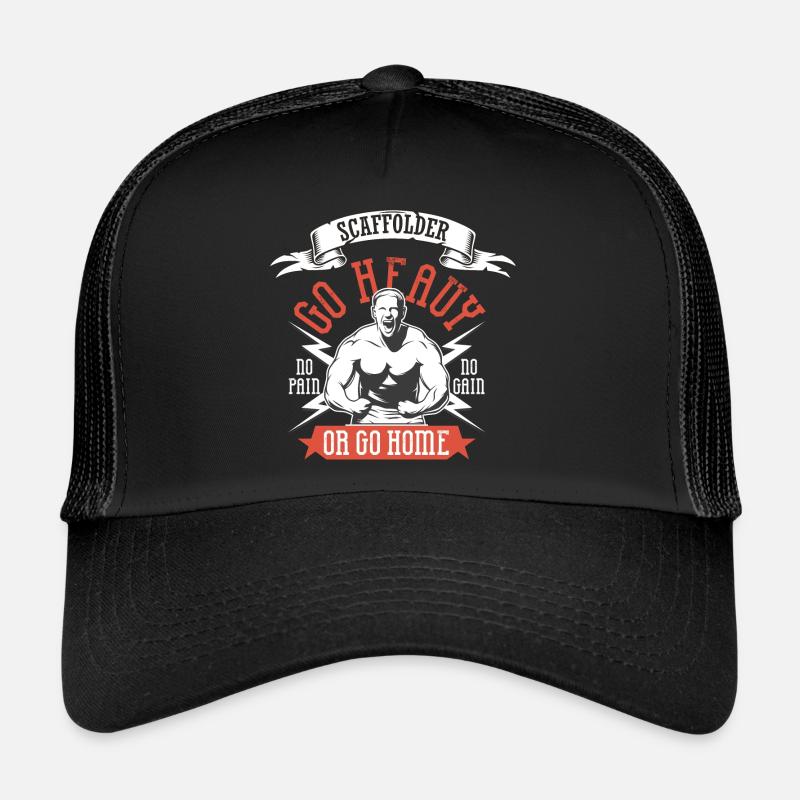 Échafaudage / GO HEAVY OU GO HOME Casquette trucker 