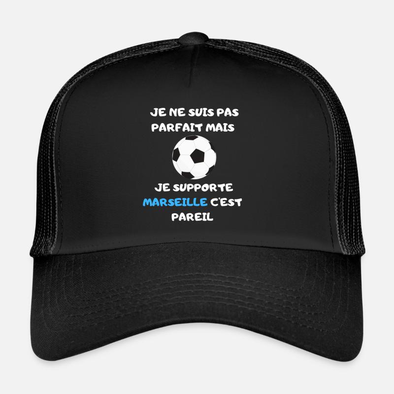 Je ne suis pas parfait mais je supporte Marseille Casquette trucker 