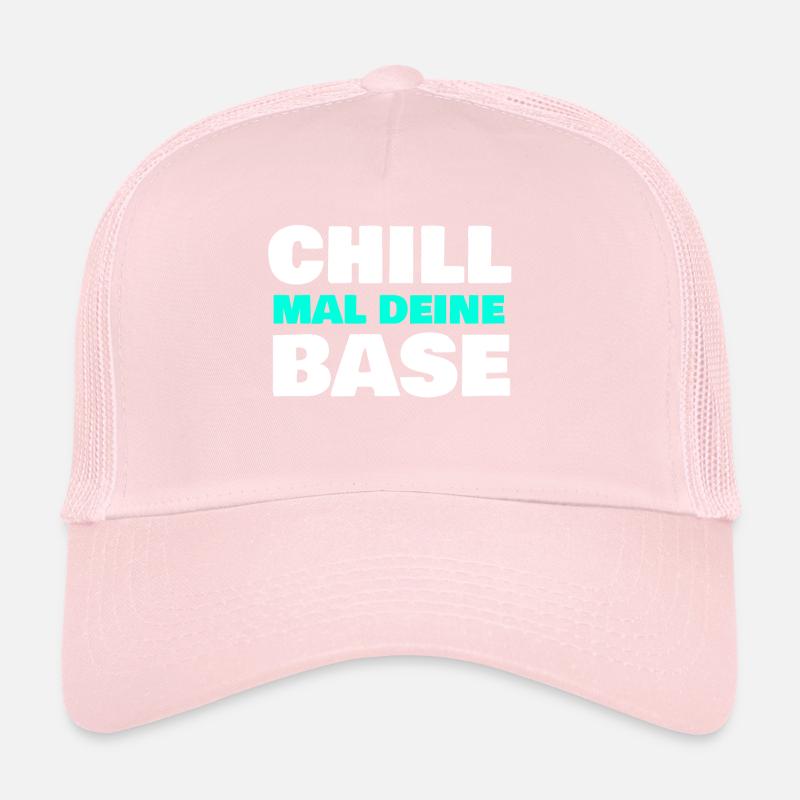 Chill mal deine Base Trucker Cap