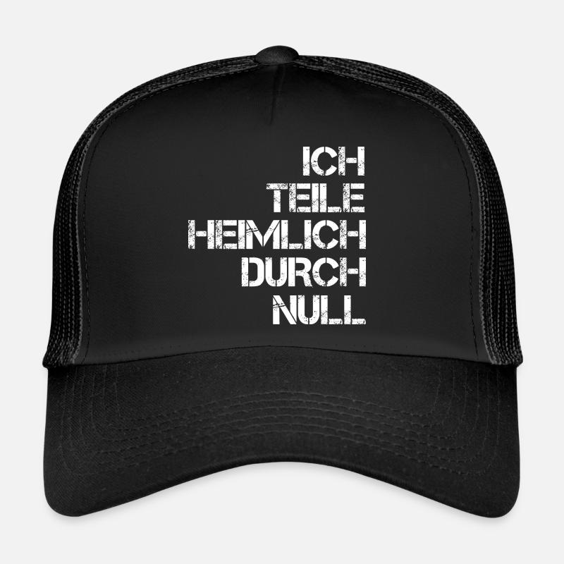 Ich teile heimlich durch Null Mathe Rechnen - Trucker Cap - Schwarz/Schwarz