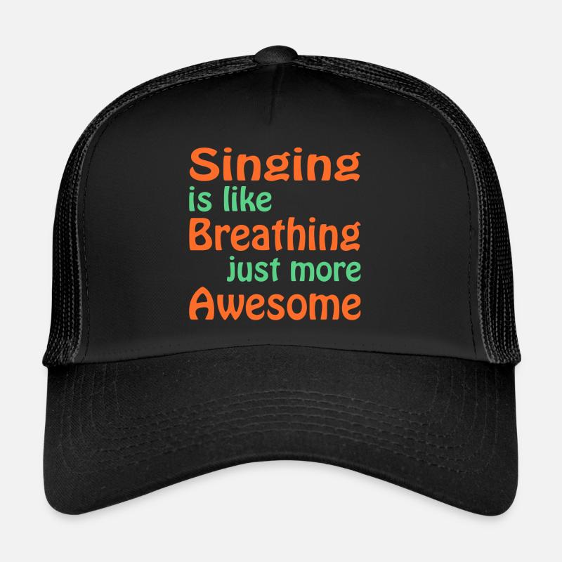 Singing is like breathing Just more awesome - Trucker Cap - Schwarz/Schwarz