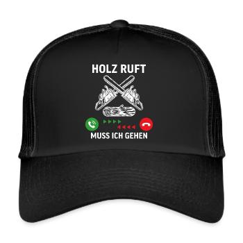 holz ruft muss ich gehen geschenk für holzfäller - Trucker Cap - Schwarz/Schwarz - Vorne