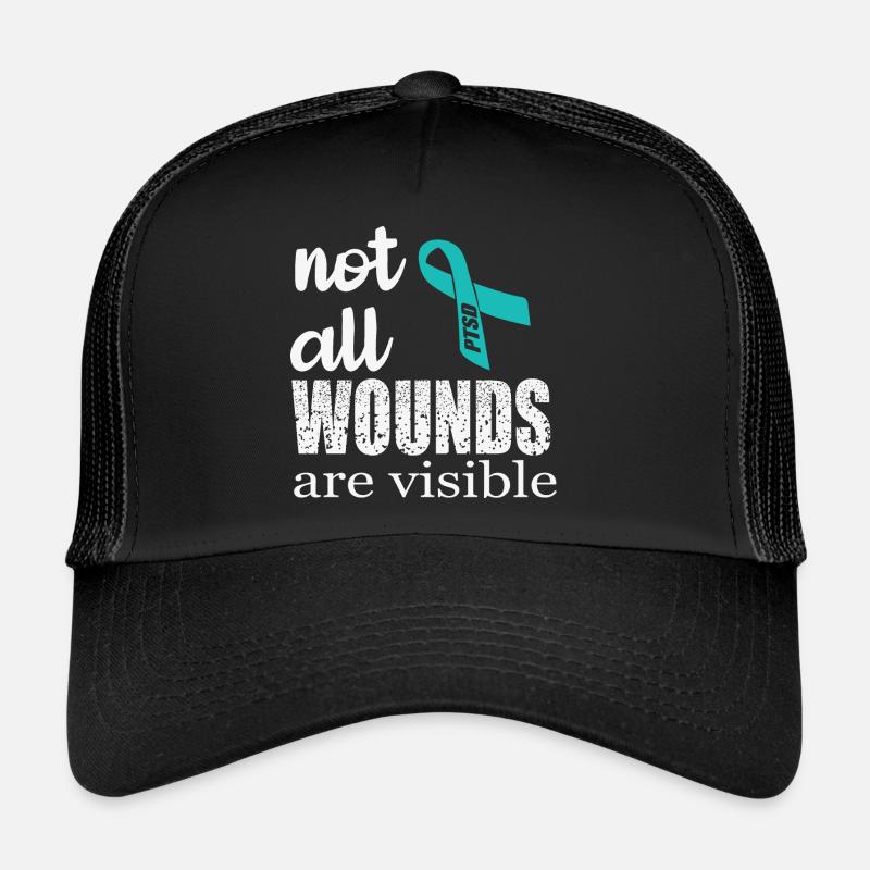 Not All Wounds are Visible PTSD Trucker Cap