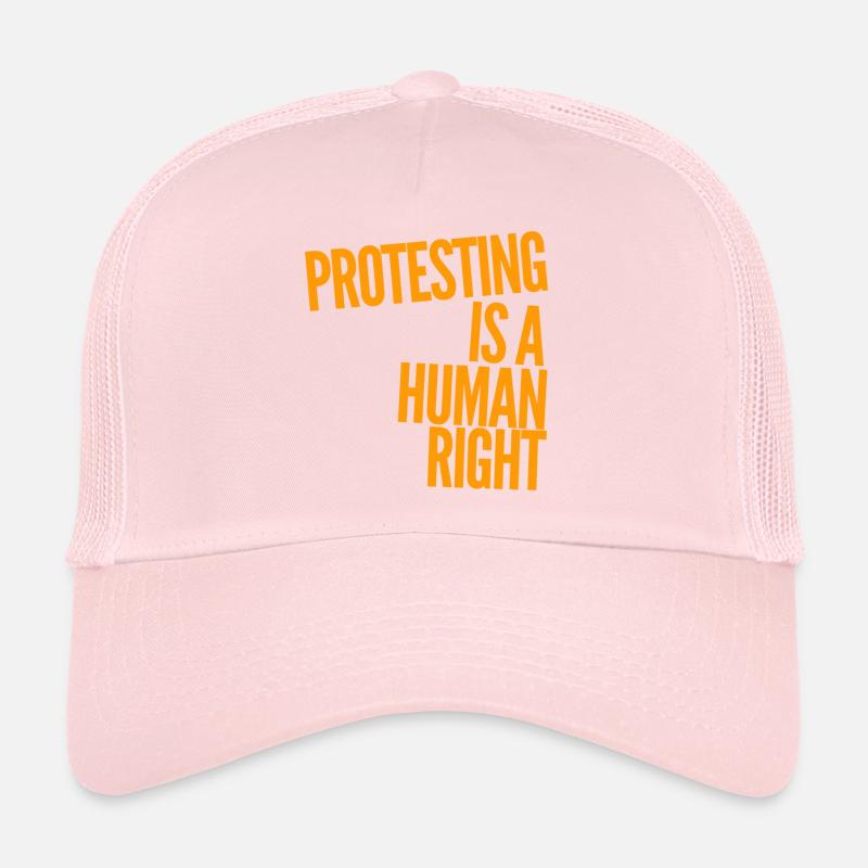 Protesting is a human right Trucker Cap