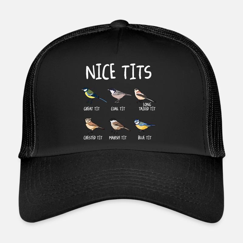 Nice Tits Funny Bird Watching Tit Birdwatcher Trucker Cap