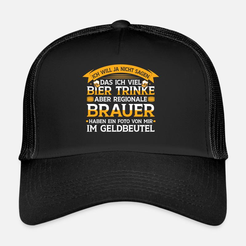 Ich will nicht behaupten das ich viel Bier trinke Trucker Cap