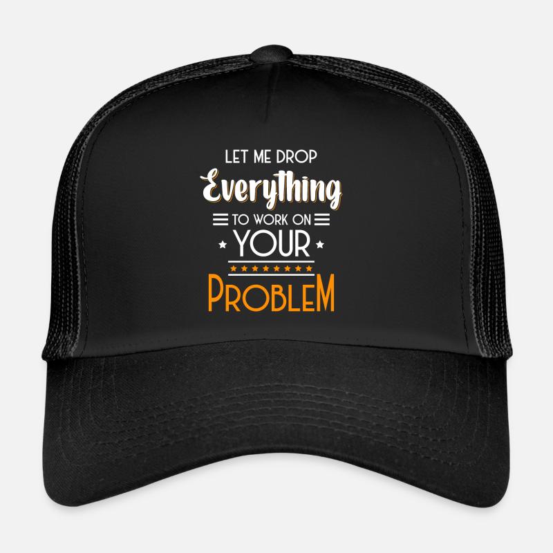 Problème Amusant Le Moindre Mal Casquette trucker 