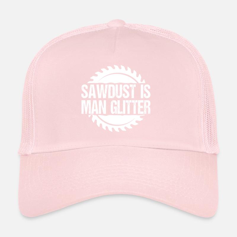 SAWDUST IS MAN GLITTER Trucker Cap
