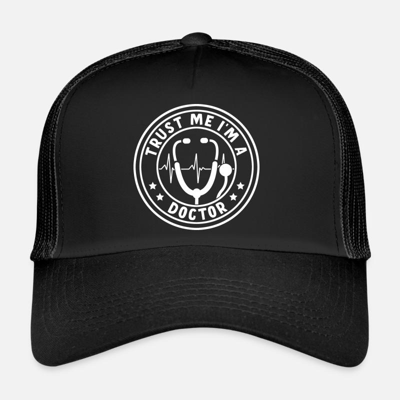 Trust Me I Am a Doctor Trucker Cap