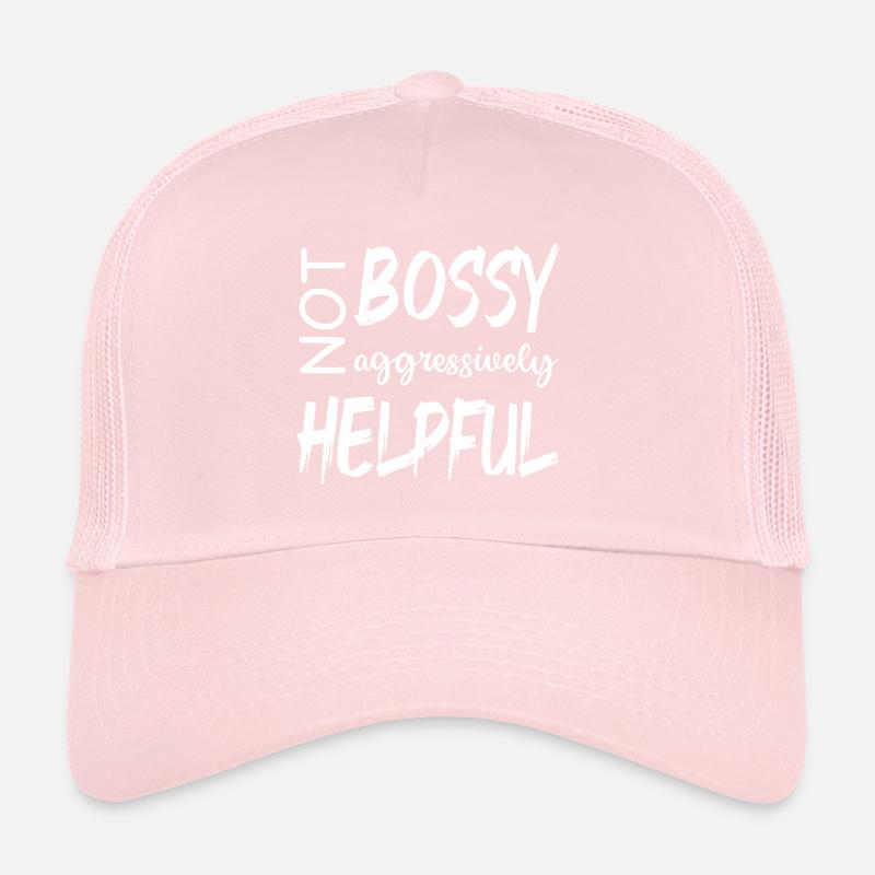 NOT BOSSY AGGRESSIVELY HELPFUL Trucker Cap