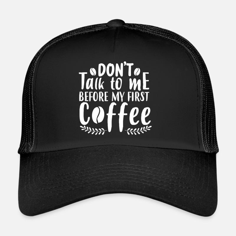 Sprich mich nicht an. Ich brauch erst einen Kaffee Trucker Cap