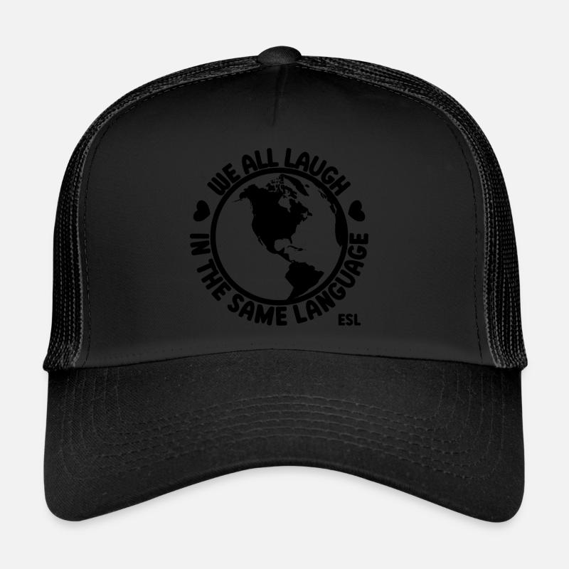Teacher We All Laugh in the Same Language ESL Trucker Cap