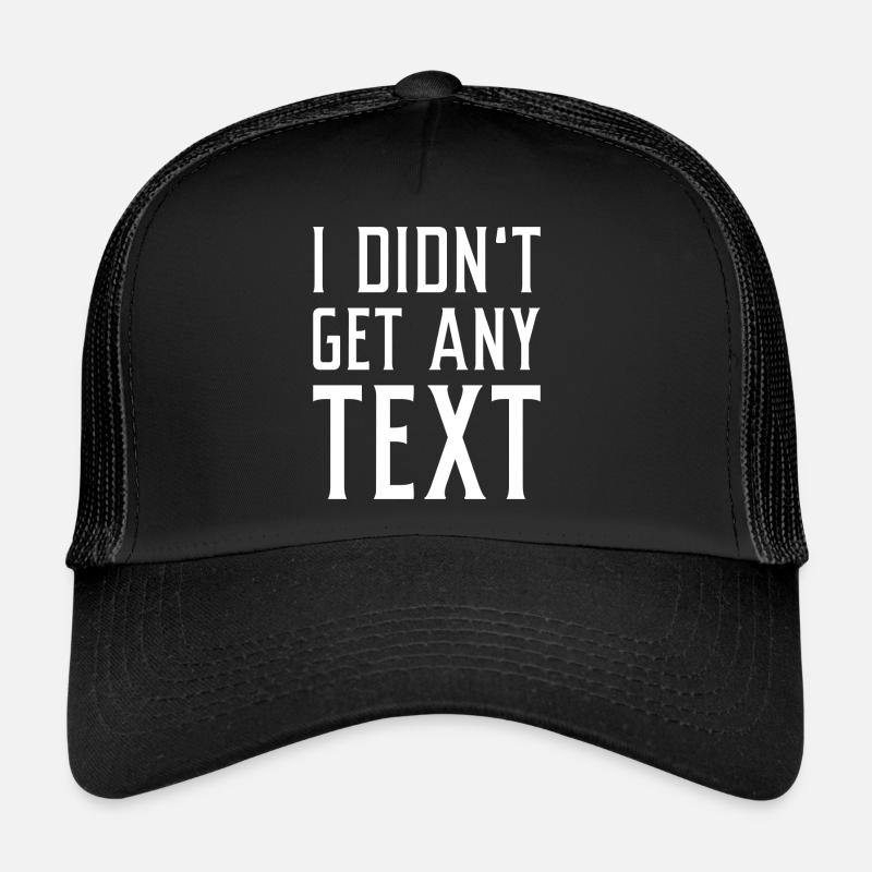 Ich habe keinen Text erhalten Trucker Cap