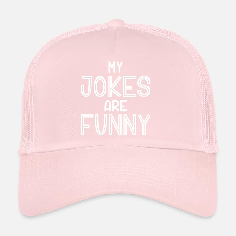 My Jokes Are Funny Trucker Cap