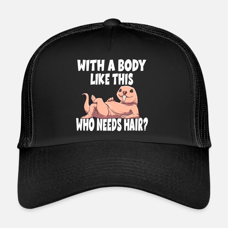 With A Body Like This Who Needs Hair? Trucker Cap