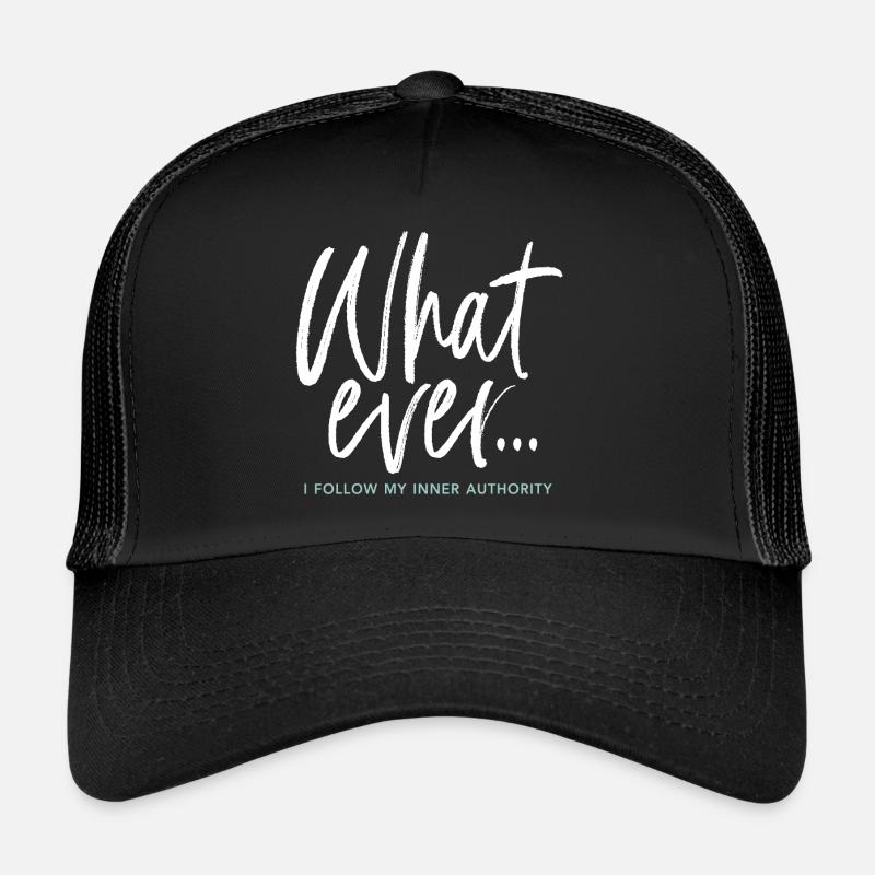 Qu’importe... Je suis mon autorité intérieure Casquette trucker 