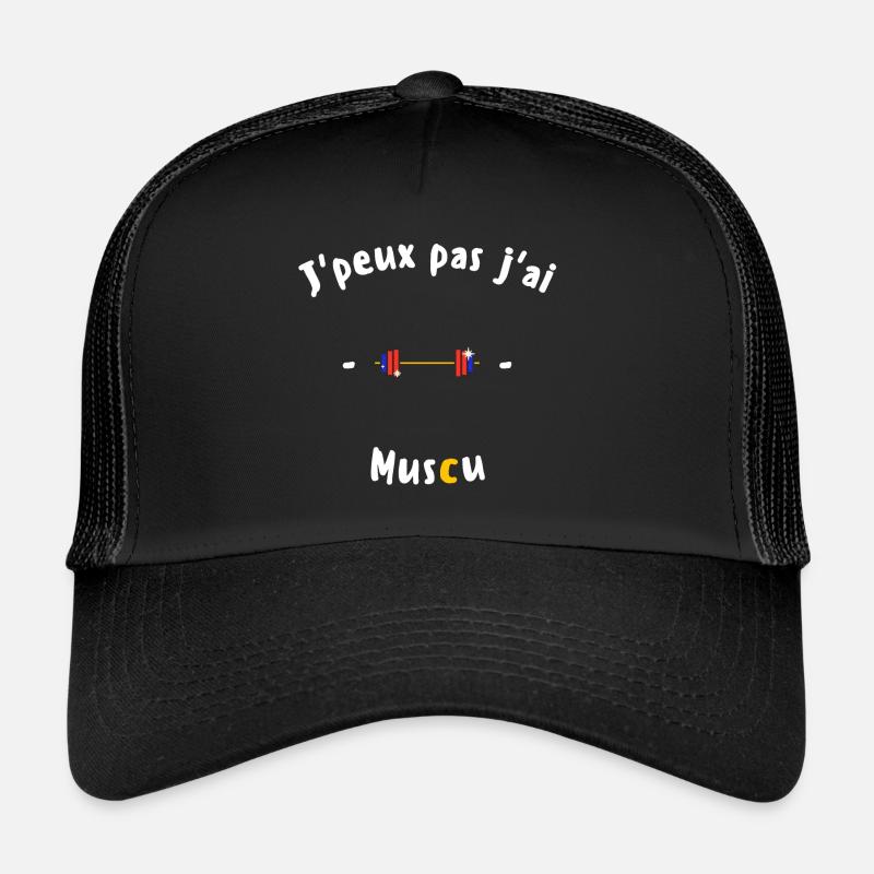 J peux pas j ai Muscu Casquette trucker 