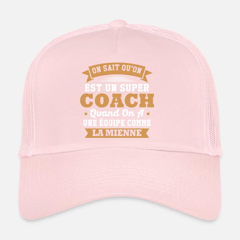 On sait qu'on est un super coach Casquette trucker 