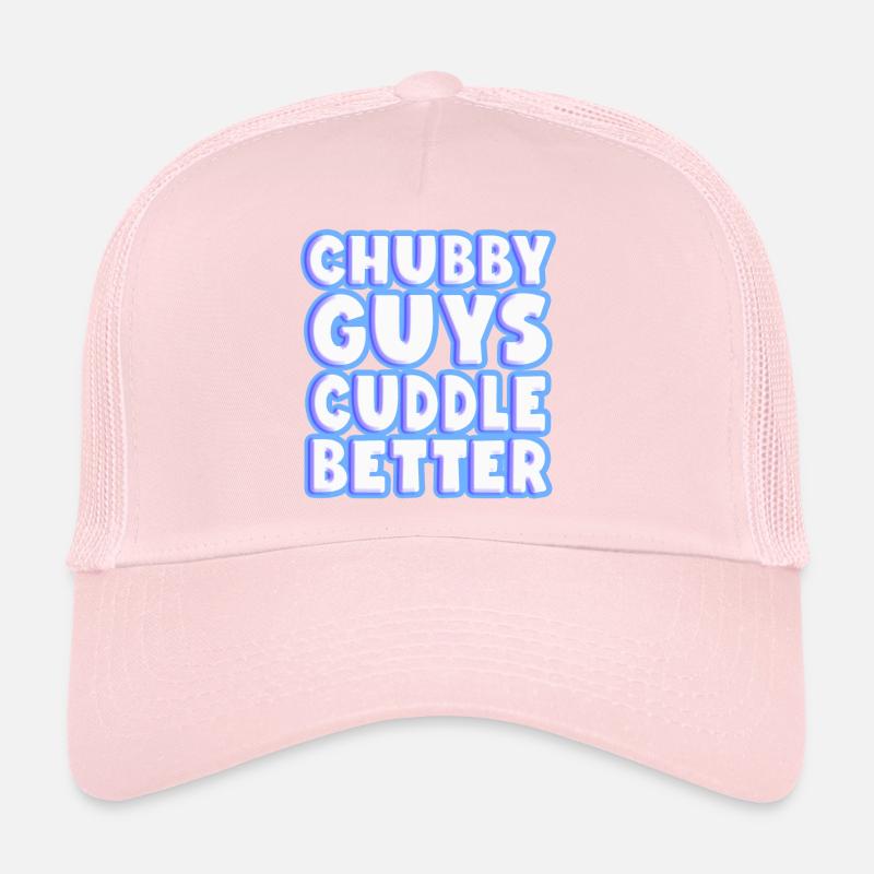 Chubby Guys Cuddle Better Trucker Cap