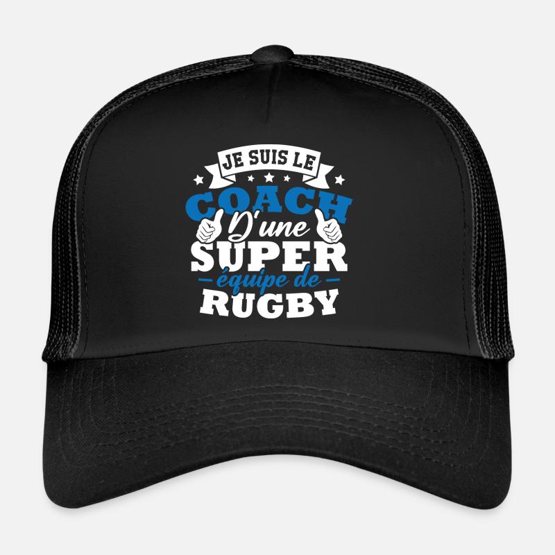 Je suis le coach d une super équipe de rugby Casquette trucker 