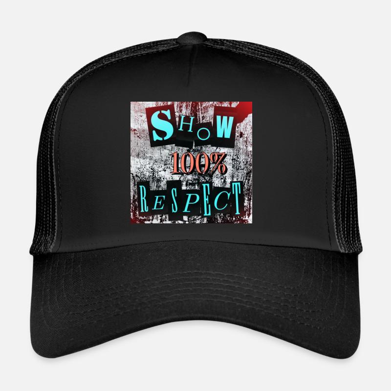 Zeigen Sie 100% Respekt Trucker Cap