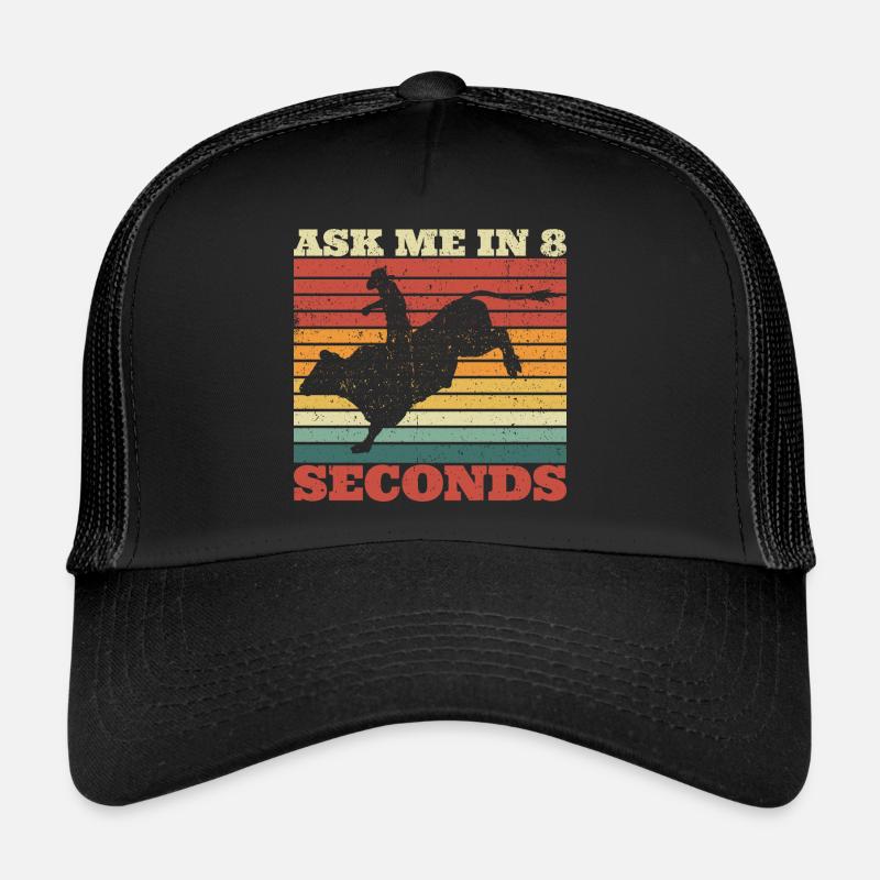Ask Me In 8 Seconds - Cadeau pour les amateurs de rodéo Casquette trucker 