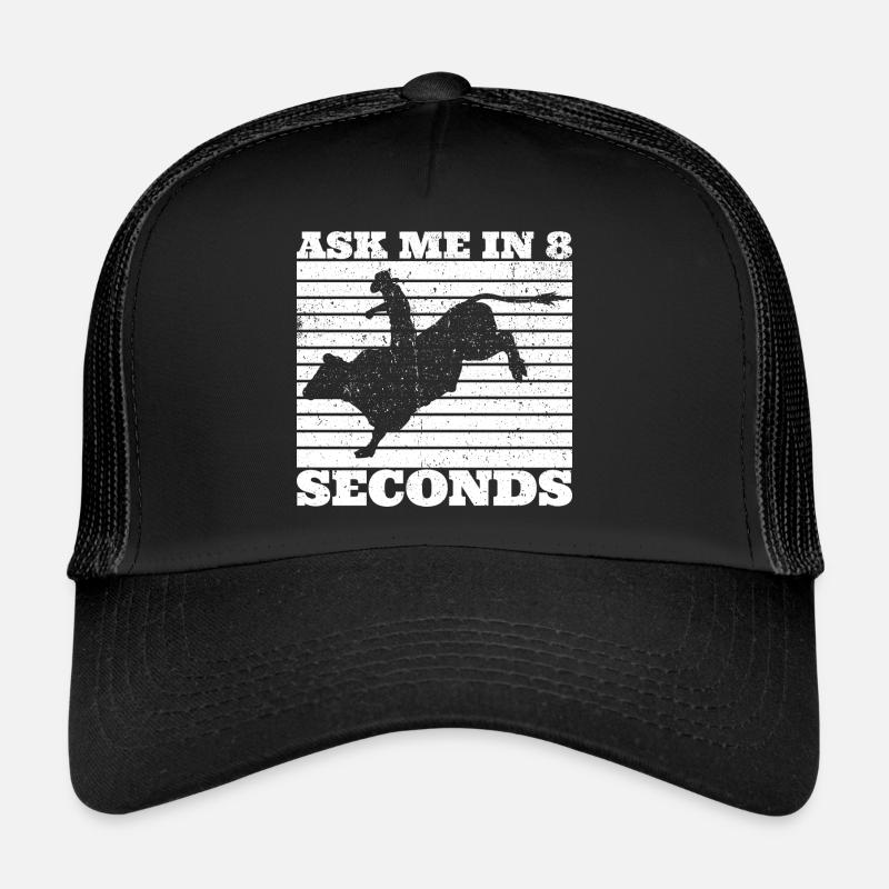 Ask Me In 8 Seconds - Cadeau pour les amateurs de rodéo Casquette trucker 