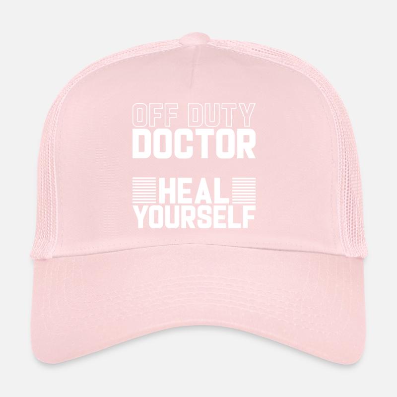 Off Duty Doctor Heal Yourself Medicine Student Trucker Cap