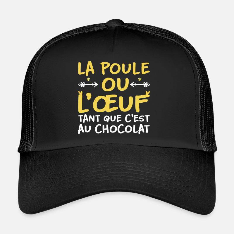 La poule ou l'oeuf tant que c'est au chocolat - Casquette trucker  - noir/noir