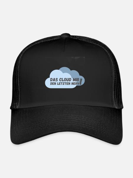 Das cloud mir den letzten Nerv - Trucker Cap - Schwarz/Schwarz - Vorne