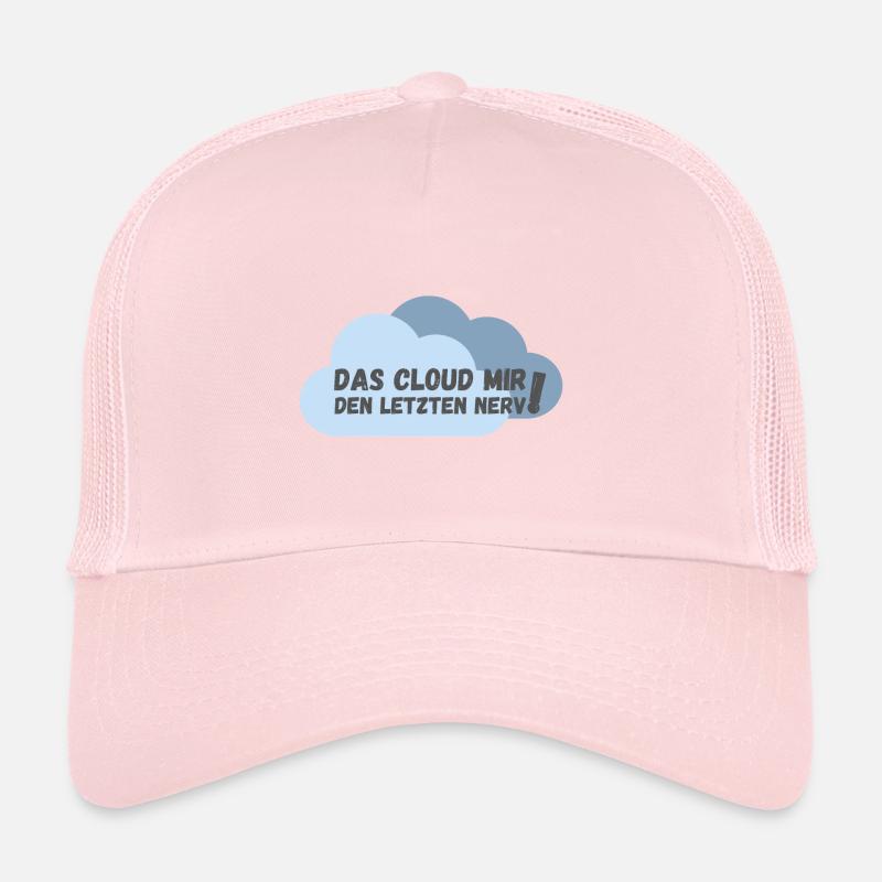 Das cloud mir den letzten Nerv Trucker Cap