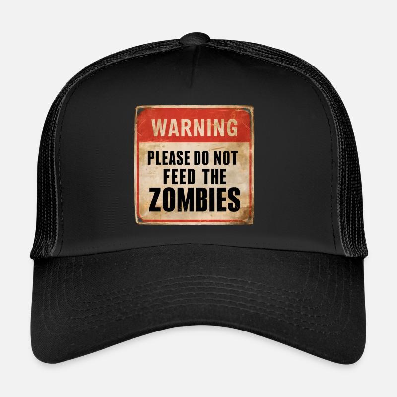 Warnung Zombies nicht füttern Warnschild Trucker Cap