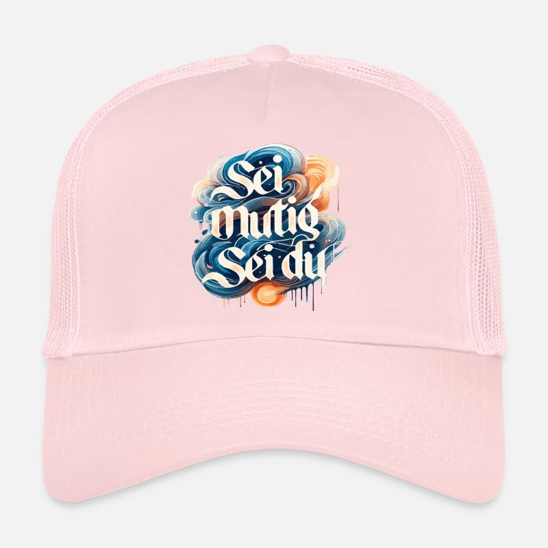 Be brave, be you great Trucker Cap