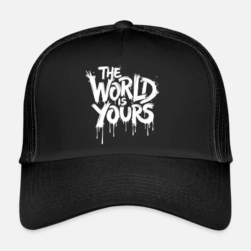 THE WORLD IS YOURS Trucker Cap