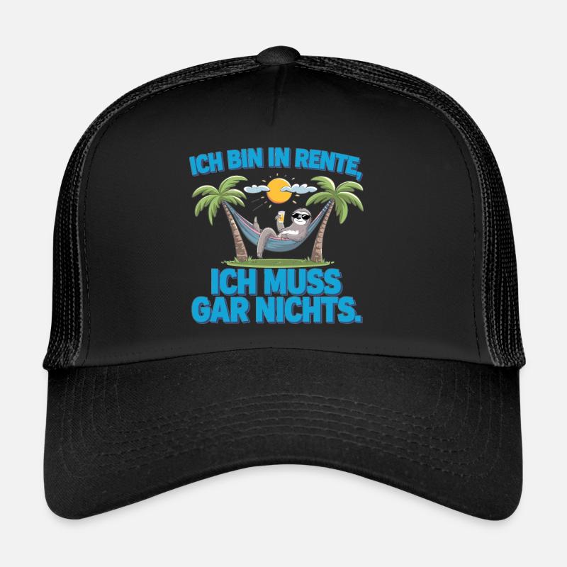 Ich Bin In Rente Ich Muss Gar Nichts Trucker Cap