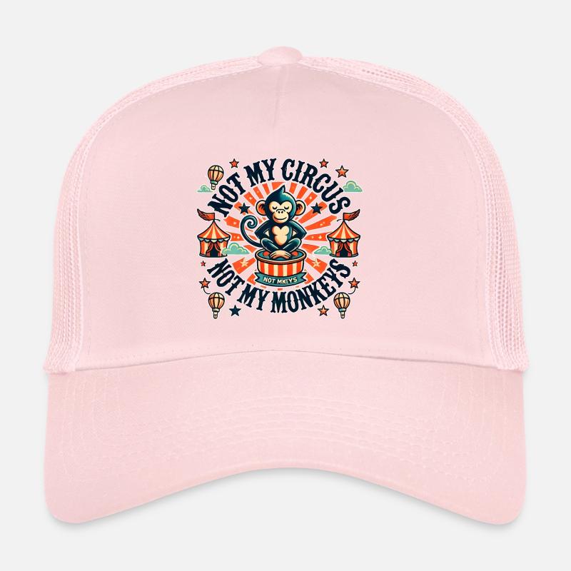 Pas mon cirque, pas mes singes Casquette trucker 