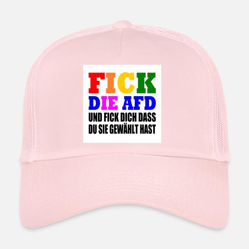 fick die afd und fick dich dass du sie gewählt has Trucker Cap