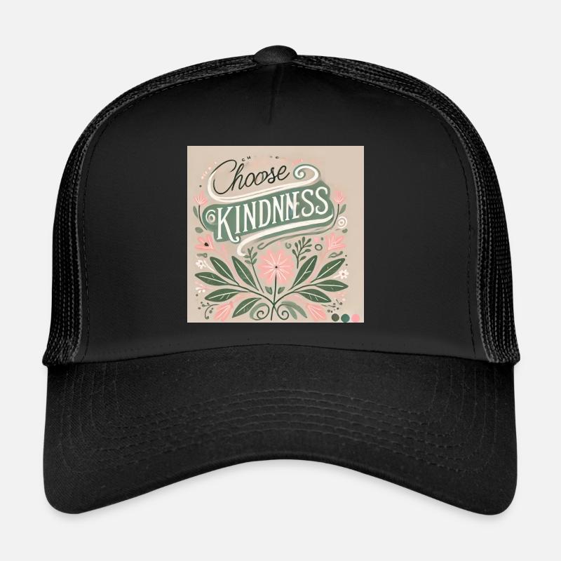 choose kindness - trendy statement Trucker Cap