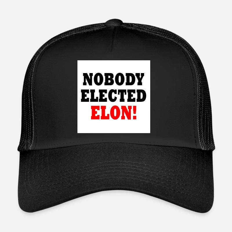 nobody elected elon Casquette trucker 